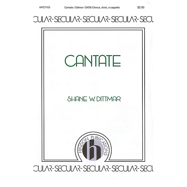 Hinshaw Music Cantate SATB Divisi composed by Shane W. Dittmar