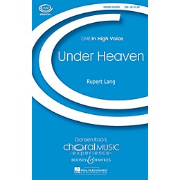 Boosey and Hawkes Under Heaven (CME In High Voice) SSA composed by Rupert Lang