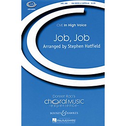 Boosey and Hawkes Job, Job (CME In High Voice) SSA Div A Cappella arranged by Stephen Hatfield