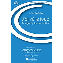Boosey and Hawkes J'ai vû le loup (CME In High Voice) SSA A Cappella composed by Stephen Hatfield