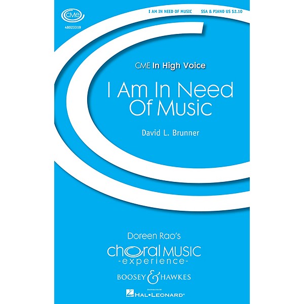 Boosey and Hawkes I Am in Need of Music (CME In High Voice) SSA composed by David Brunner