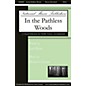 National Music Publishers In the Pathless Woods SSAA composed by Michael Cleveland thumbnail