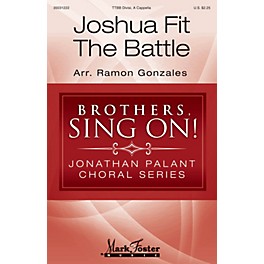 Mark Foster Joshua Fit the Battle TTBB A Cappella arranged by Ramon Gonzales