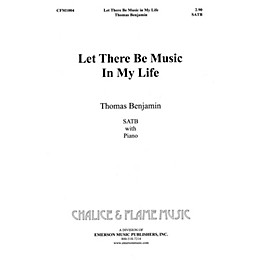 Fred Bock Music Let There Be Music SATB composed by Tom Benjamin