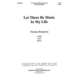 Fred Bock Music Let There Be Music SATB composed by Tom Benjamin