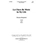 Fred Bock Music Let There Be Music SATB composed by Tom Benjamin thumbnail