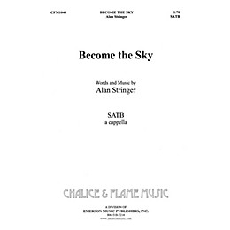 Hal Leonard Become The Sky SATB composed by Alan Stringer