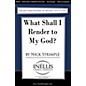 Pavane What Shall I Render to My God? SATB composed by Nick Strimple thumbnail