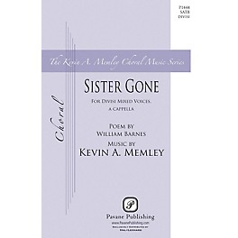 Pavane Sister Gone SATB DV A Cappella composed by Kevin Memley