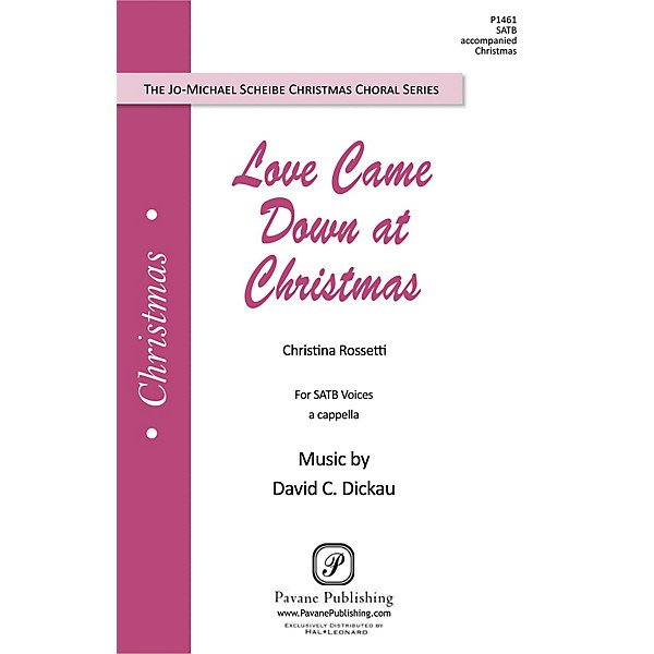 Pavane Love Came Down at Christmas SATB a cappella composed by David Dickau