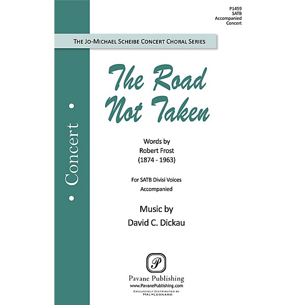 Pavane The Road Not Taken SATB composed by David Dickau