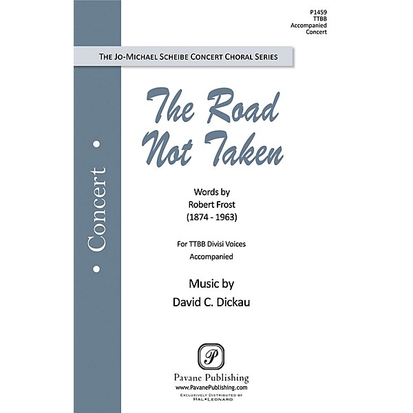 Pavane The Road Not Taken TTBB composed by David Dickau