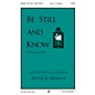 John Rich Music Press Be Still and Know SATB composed by Kevin Memley thumbnail