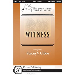 Pavane Witness SATB DV A Cappella arranged by Stacey Gibbs