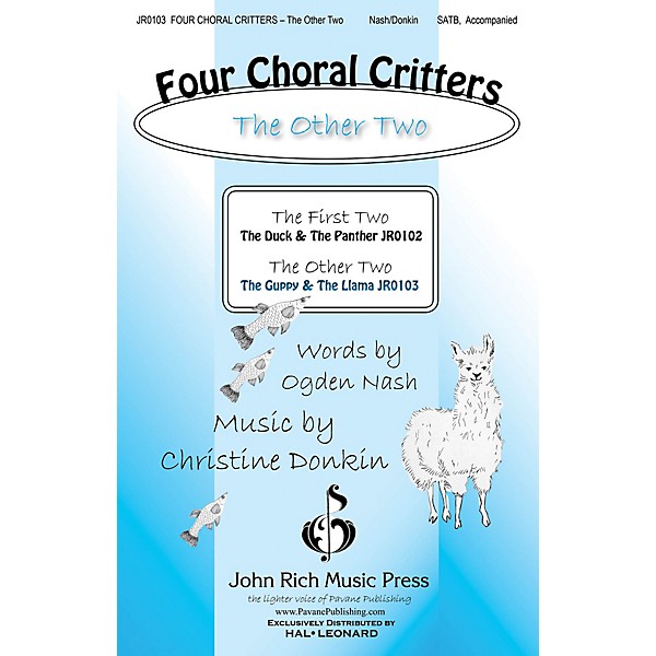 John Rich Music Press Four Choral Critters - The Other Two (The Guppy, The Llama) SATB composed by Christine Donkin