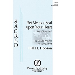 Pavane Set Me as a Seal upon Your Heart SSATB composed by Hal H. Hopson