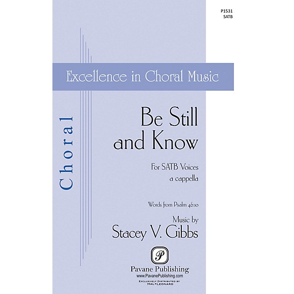 Pavane Be Still and Know SATB a cappella composed by Stacey V. Gibbs