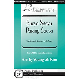 Pavane Saeya Saeya Parang Saeya SATTB A CAPPELLA arranged by Young-Ah Kim