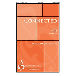 John Rich Music Press Connected SATB a cappella composed by Brian Tate