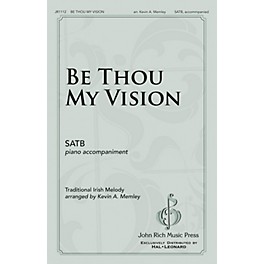 John Rich Music Press Be Thou My Vision SATB arranged by Kevin Memley