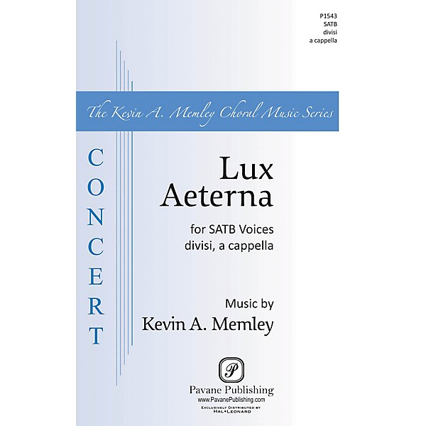Pavane Lux Aeterna SATB DV A Cappella composed by Kevin Memley