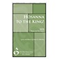 John Rich Music Press Hosanna to the King! SATB composed by Kevin Memley thumbnail