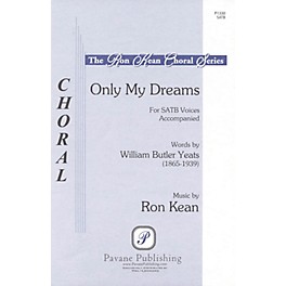 Pavane Only My Dreams SATB composed by Ron Kean