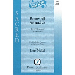 Pavane Beauty All Around Us SATB composed by Larry Nickel