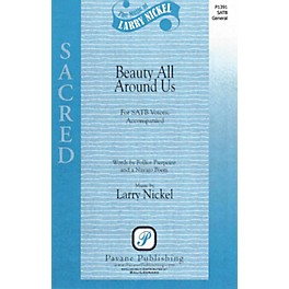 Pavane Beauty All Around Us SATB composed by Larry Nickel