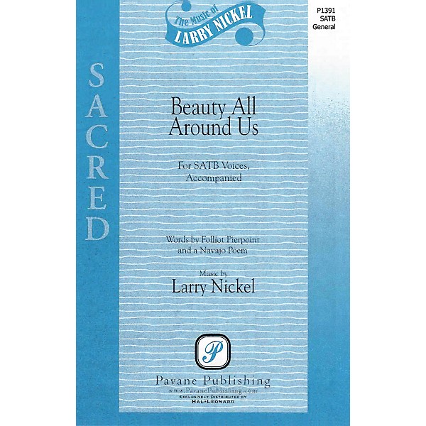 Pavane Beauty All Around Us SATB composed by Larry Nickel