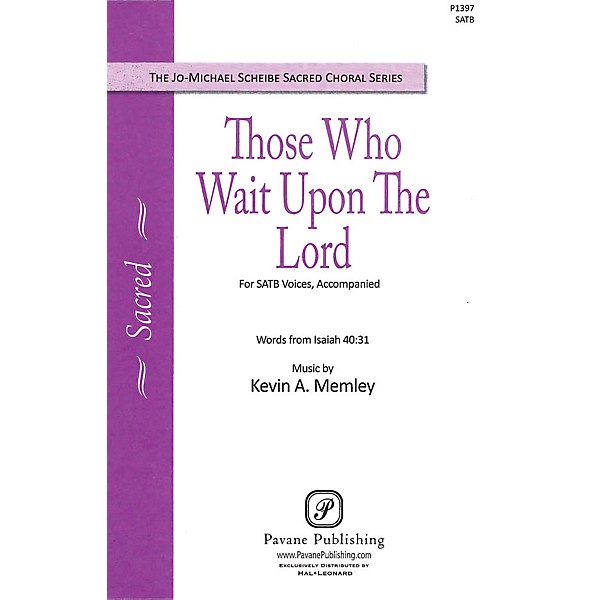 Pavane Those Who Wait upon the Lord SATB composed by Kevin Memley