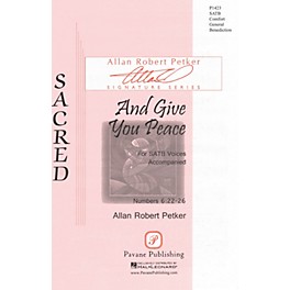 Pavane And Give You Peace SATB composed by Allan Robert Petker