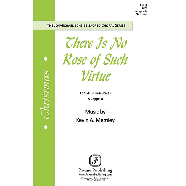 Pavane There Is No Rose of Such Virtue SATB DV A Cappella composed by Kevin A. Memley