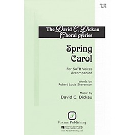 Pavane Spring Carol SATB composed by David C. Dickau