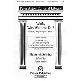 Pavane Weib, Was Weinest Du? (Woman, why weepest thou?) SATB composed by Heinrich Schütz