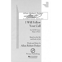 Pavane I Will Follow Your Call (SATB) SATB composed by Allan Petker