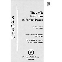 Pavane Thou Wilt Keep Him SATB arranged by Allan Robert Petker