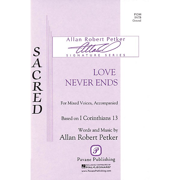 Pavane Love Never Ends SATB composed by Allan Robert Petker
