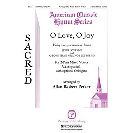 Pavane O Love, O Joy 2 Part Mixed arranged by Allan Robert Petker