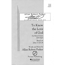 Pavane To Know the Love of God SATB composed by Allan Robert Petker