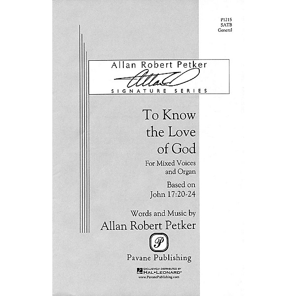Pavane To Know the Love of God SATB composed by Allan Robert Petker