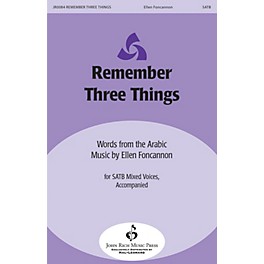 John Rich Music Press Remember Three Things SATB composed by Ellen Foncannon