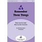 John Rich Music Press Remember Three Things SATB composed by Ellen Foncannon thumbnail