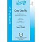 Pavane Come Unto Me SATB composed by Larry Nickel thumbnail