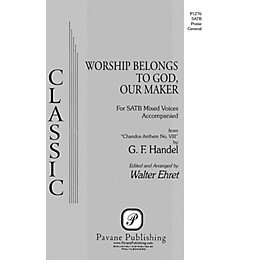Pavane Worship Belongs to God, Our Maker SATB arranged by Walter Ehret