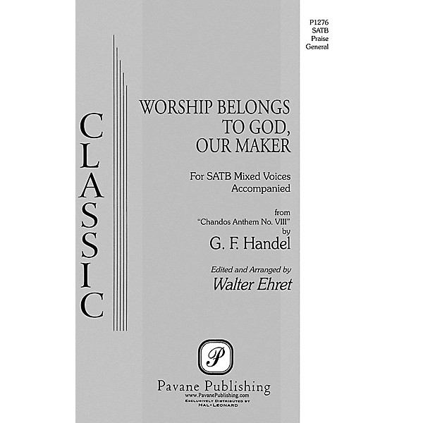 Pavane Worship Belongs to God, Our Maker SATB arranged by Walter Ehret