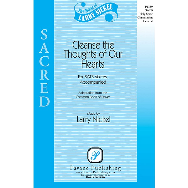 Pavane Cleanse the Thoughts of Our Hearts SATB composed by Larry Nickel