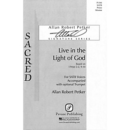 Pavane Live in the Light of God SATB composed by Allan Robert Petker