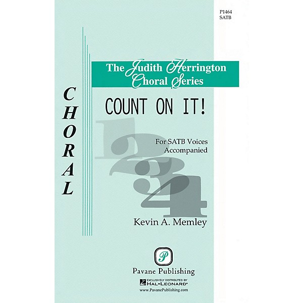 Pavane Count on It! SATB a cappella composed by Kevin A. Memley