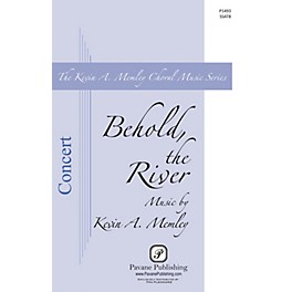 Pavane Behold the River SSATB composed by Kevin Memley